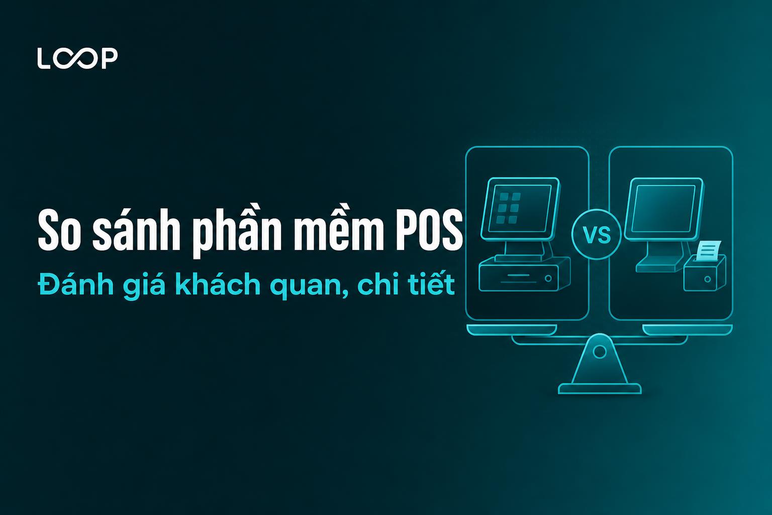 LOOP vs MISA CukCuk: best POS for coffee chains in Vietnam 2026